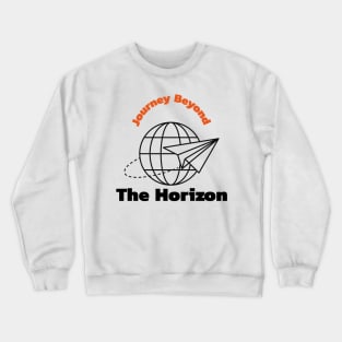 Journey Beyond the horizon Crewneck Sweatshirt